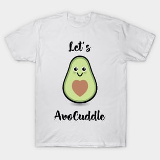 Let's AvoCuddle T-Shirt